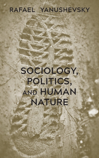 Sociology Politics and Human Nature