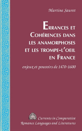 Errances et Cohérences dans les anamorphoses et