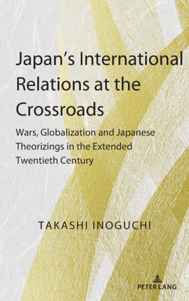 Japans International Relations at the Crossroads