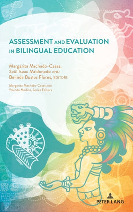 Assessment and Evaluation in Bilingual Education