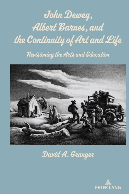John Dewey Albert Barnes and the Continuity of