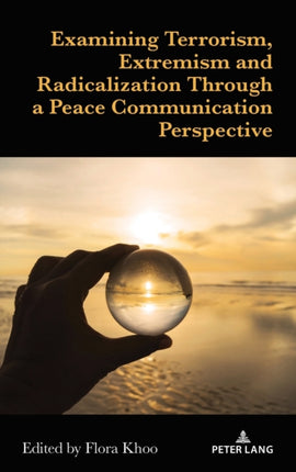 Examining Terrorism Extremism and Radicalization