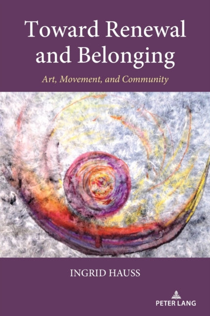 Toward Renewal and Belonging