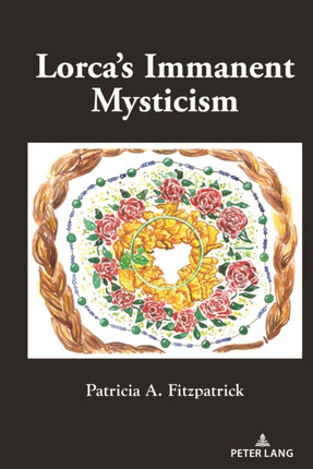 Lorcas Immanent Mysticism