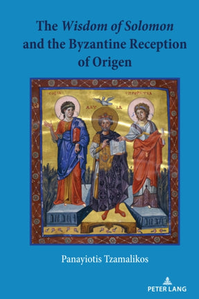The Wisdom of Solomon and the Byzantine Reception