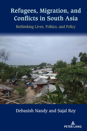 Refugees Migration and Conflicts in South Asia