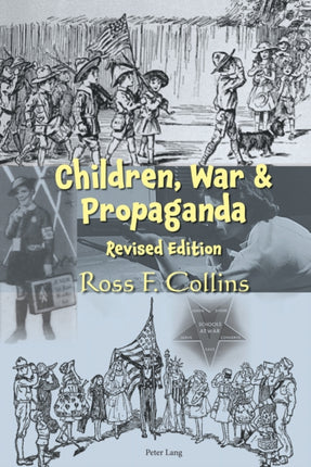 Children War and Propaganda Revised Edition