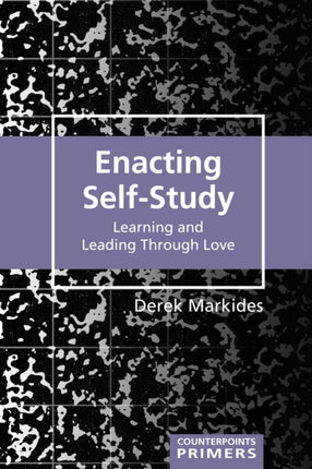 Enacting Self-Study: Learning and Leading Through Love