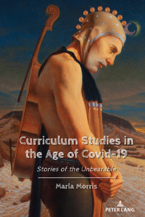 Curriculum Studies in the Age of Covid19