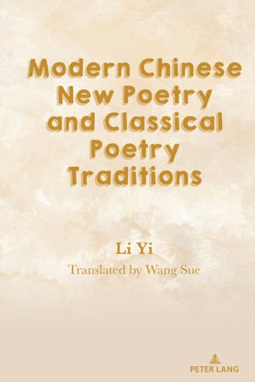 Modern Chinese New Poetry and Classical Poetry