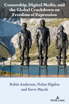 Censorship Digital Media and the Global Crackdown