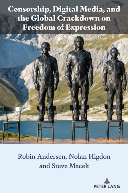 Censorship Digital Media and the Global Crackdown