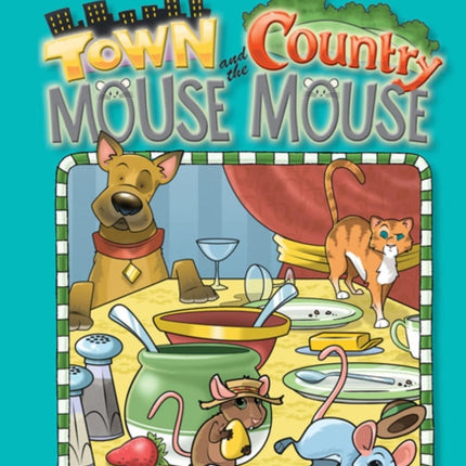 The Town Mouse and Country Mouse