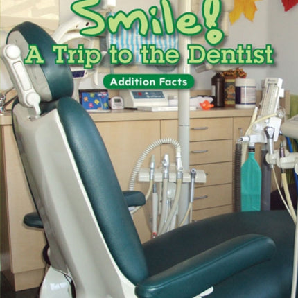 Smile A Trip to the Dentist