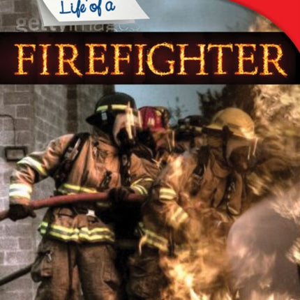 A Day in the Life of a Firefighter