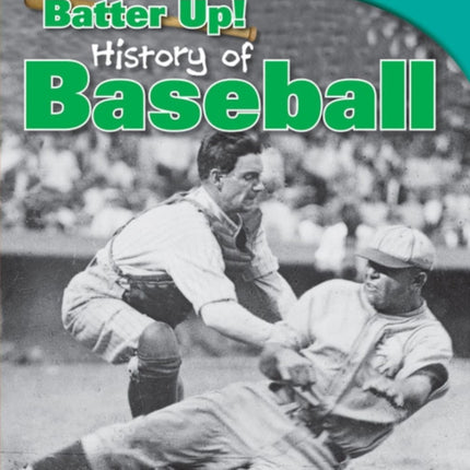 Batter Up History of Baseball