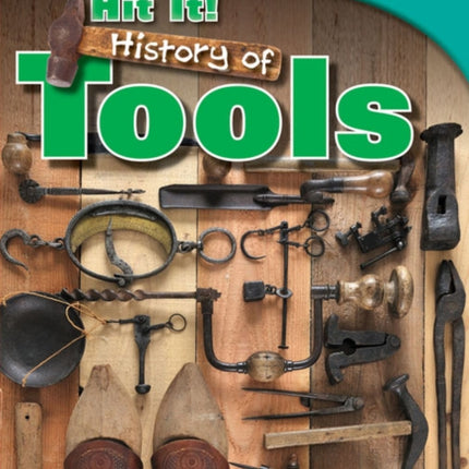 Hit It History of Tools
