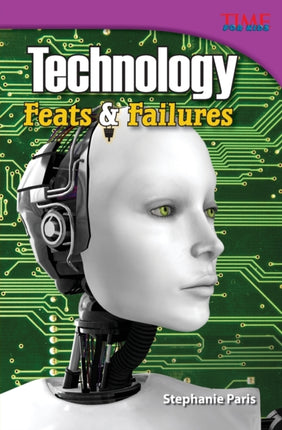 Technology: Feats & Failures