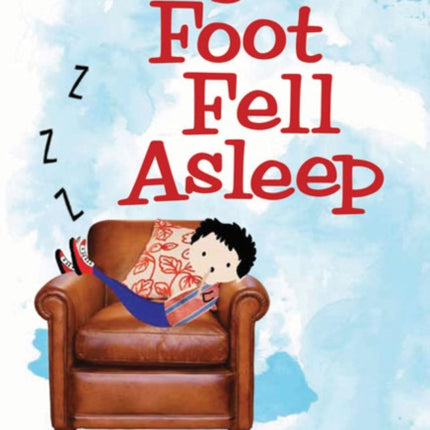 My Foot Fell Asleep