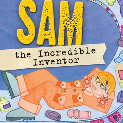 Sam the Incredible Inventor