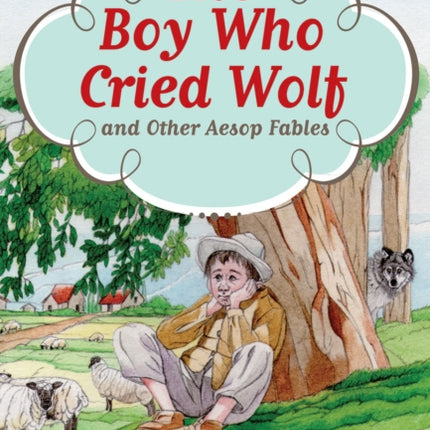 The Boy Who Cried Wolf and Other Aesop Fables