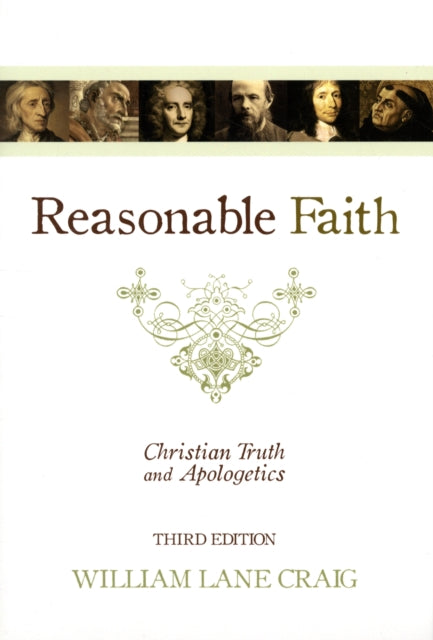 Reasonable Faith: Christian Truth and Apologetics (3rd Edition)