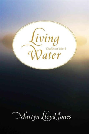 Living Water: Studies in John 4