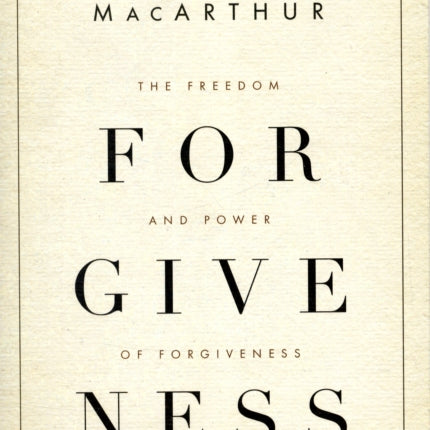 The Freedom and Power of Forgiveness