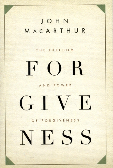 The Freedom and Power of Forgiveness