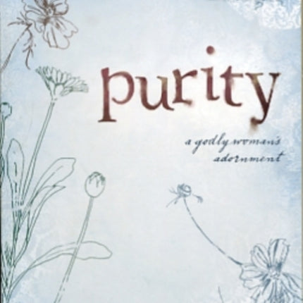 Purity: A Godly Woman's Adornment