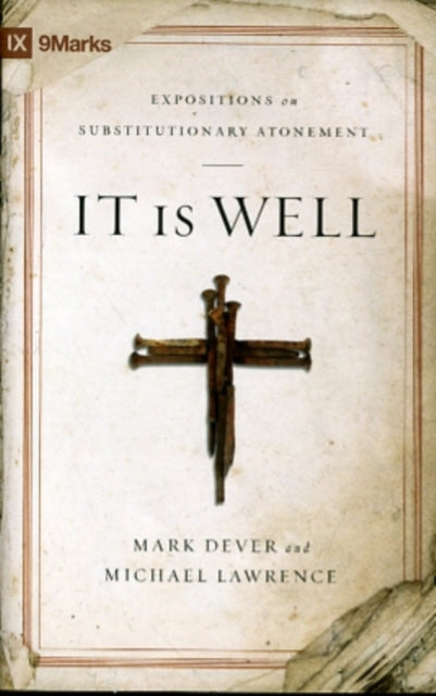 It Is Well: Expositions on Substitutionary Atonement