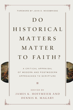 Do Historical Matters Matter to Faith