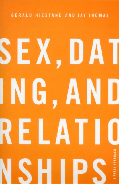 Sex, Dating, and Relationships: A Fresh Approach