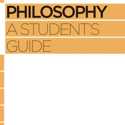 Philosophy: A Student's Guide