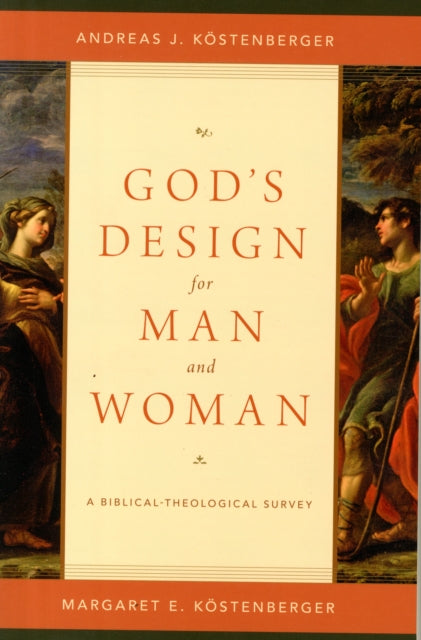 God's Design for Man and Woman: A Biblical-Theological Survey