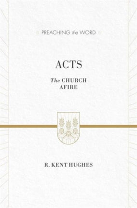 Acts: The Church Afire (ESV Edition)