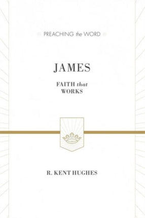 James: Faith That Works (ESV Edition)