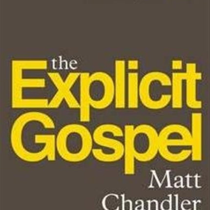 The Explicit Gospel (Paperback Edition)