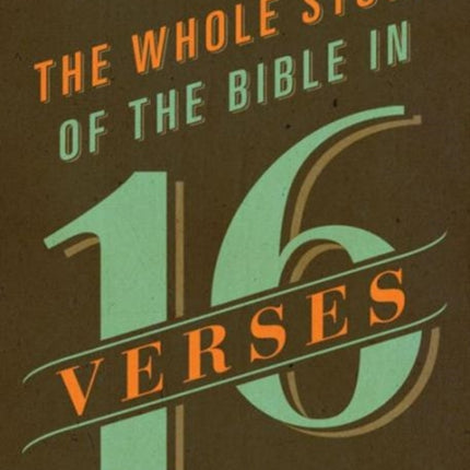 The Whole Story of the Bible in 16 Verses