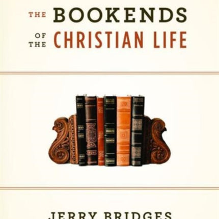 The Bookends of the Christian Life