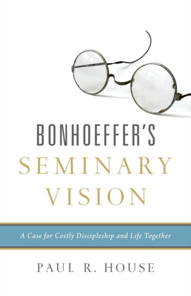 Bonhoeffers Seminary Vision