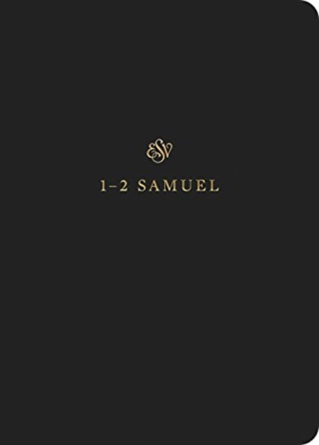 ESV Scripture Journal: 1–2 Samuel (Paperback)