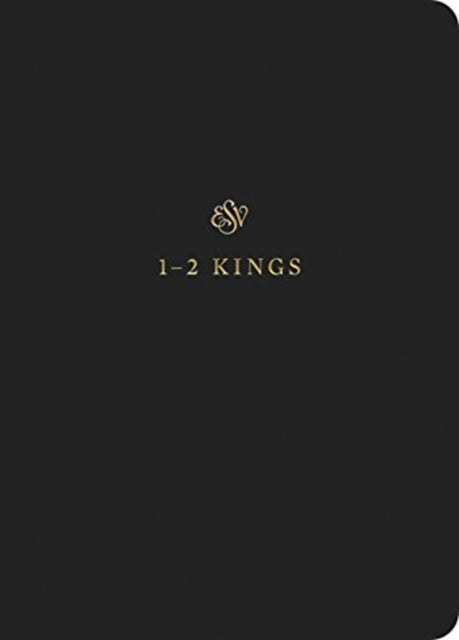 ESV Scripture Journal: 1–2 Kings (Paperback)