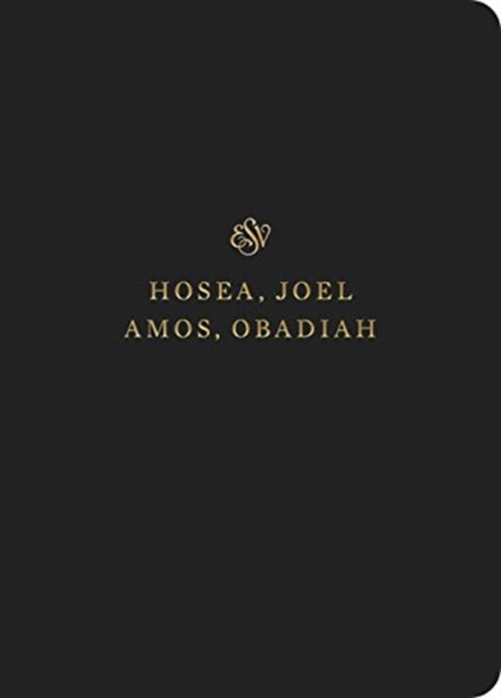 ESV Scripture Journal: Hosea, Joel, Amos, and Obadiah (Paperback)