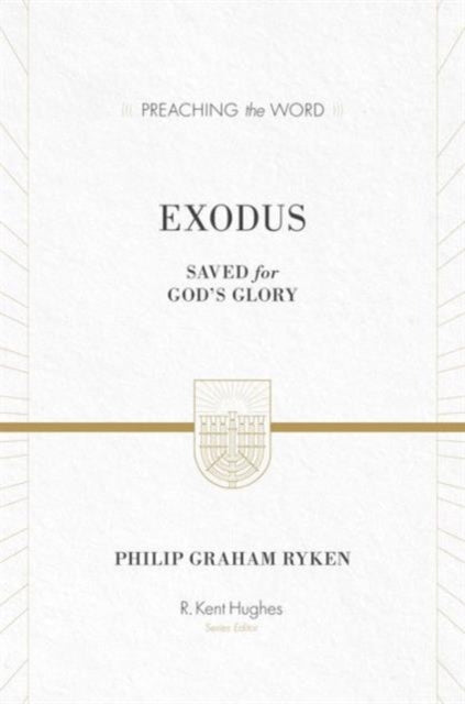 Exodus: Saved for God's Glory