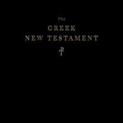 The Greek New Testament, Produced at Tyndale House, Cambridge (Hardcover)