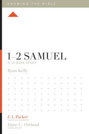 1–2 Samuel: A 12-Week Study