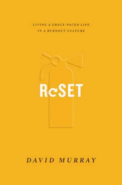 Reset: Living a Grace-Paced Life in a Burnout Culture