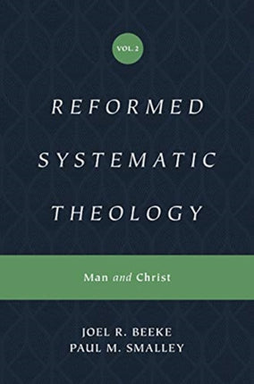 Reformed Systematic Theology, Volume 2: Man and Christ