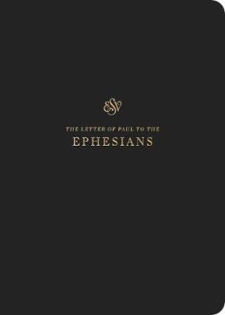 ESV Scripture Journal: Ephesians (Paperback)